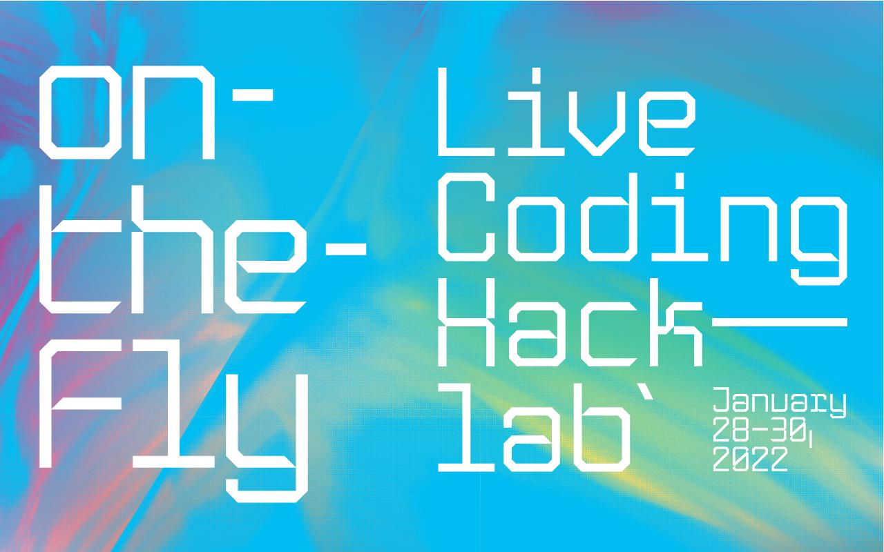 on-the-fly: Live-Coding Hacklab
